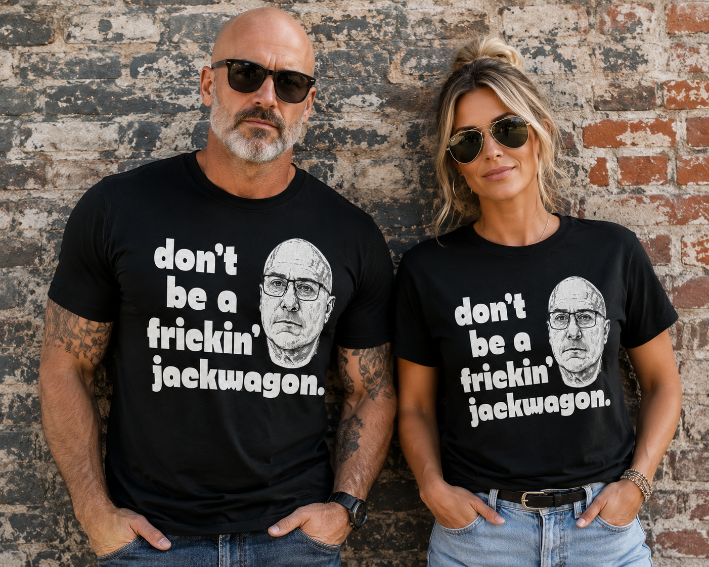 Don't Be a Frickin' Jackwagon T-Shirt